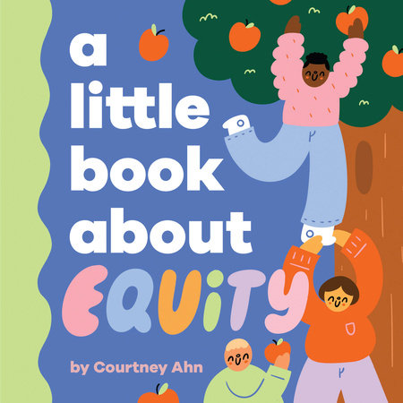 A Little Book About Equity by Courtney Ahn