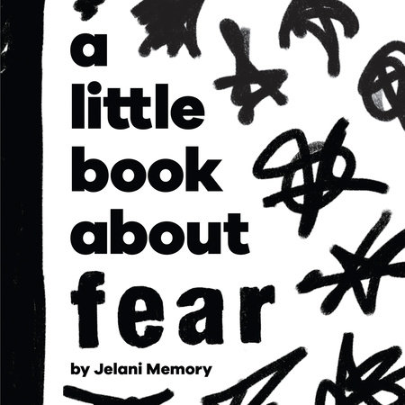 A Little Book About Fear