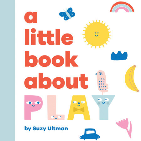 A Little Book About Play
