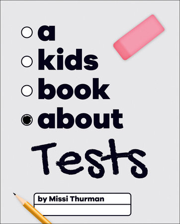 A Kids Book About Tests by Missi Thurman