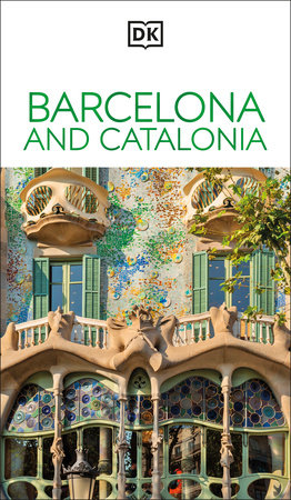 DK Barcelona and Catalonia by DK Travel