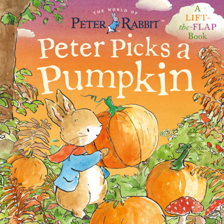 Peter Rabbit: Peter Picks a Pumpkin by Beatrix Potter