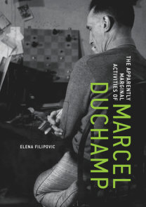 The Apparently Marginal Activities of Marcel Duchamp