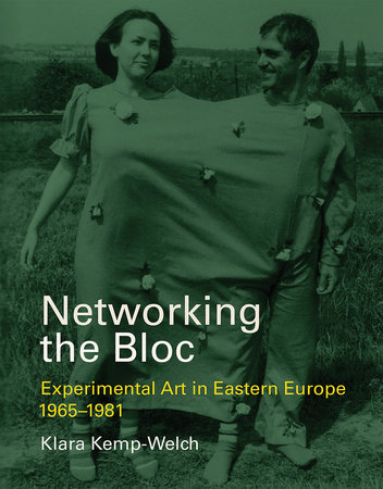 Networking the Bloc by Klara Kemp-Welch