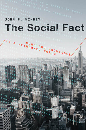 The Social Fact by John P. Wihbey