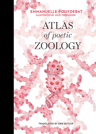 Atlas of Poetic Zoology by Emmanuelle Pouydebat