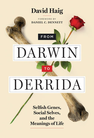 From Darwin to Derrida by David Haig