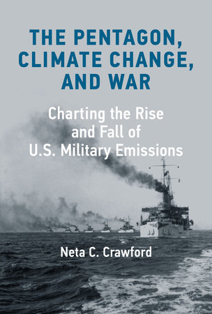 The Pentagon, Climate Change, and War by Neta C. Crawford