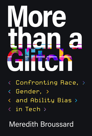 More than a Glitch by Meredith Broussard