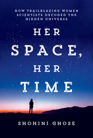 Her Space, Her Time by Shohini Ghose