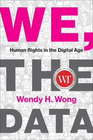 We, the Data by Wendy H. Wong