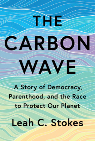 The Carbon Wave by Leah C. Stokes