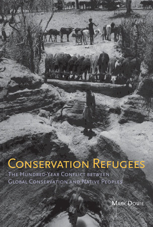 Conservation Refugees by Mark Dowie
