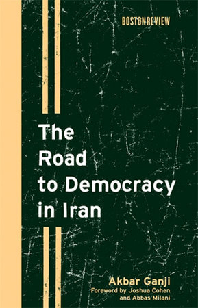 The Road to Democracy in Iran by Akbar Ganji
