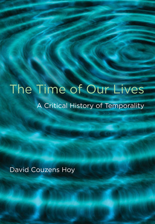 The Time of Our Lives by David Couzens Hoy