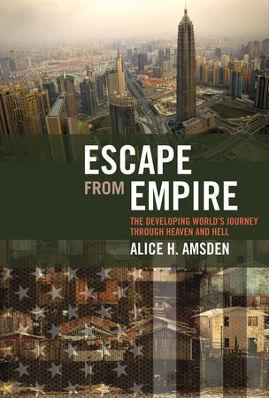 Escape from Empire by Alice H. Amsden