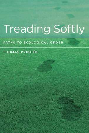 Treading Softly by Thomas Princen