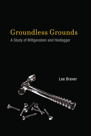 Groundless Grounds by Lee Braver