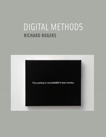 Digital Methods by Richard Rogers