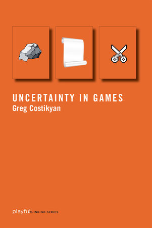 Uncertainty in Games by Greg Costikyan