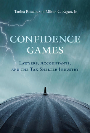 Confidence Games by Tanina Rostain and Milton C. Regan, Jr.