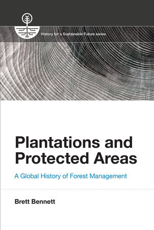 Plantations and Protected Areas by Brett M. Bennett