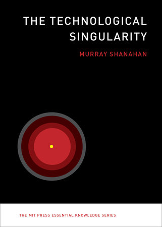 The Technological Singularity by Murray Shanahan