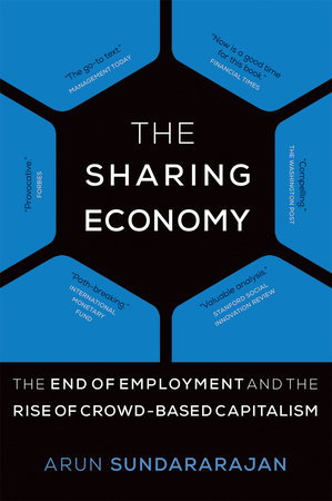 The Sharing Economy by Arun Sundararajan