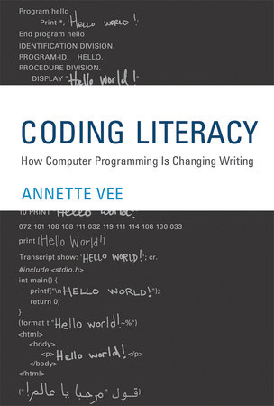 Coding Literacy by Annette Vee