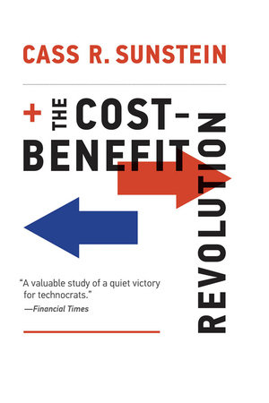 The Cost-Benefit Revolution by Cass R. Sunstein