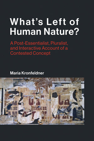 What's Left of Human Nature? by Maria Kronfeldner