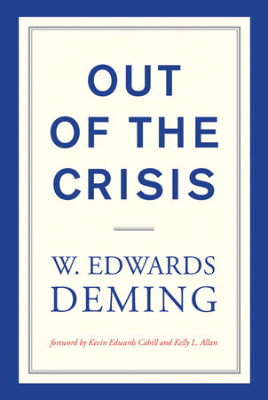 Out of the Crisis, reissue by W. Edwards Deming