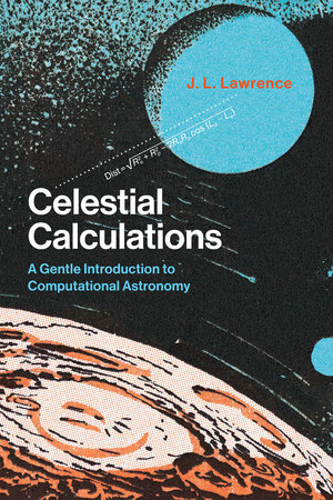 Celestial Calculations by J. L. Lawrence