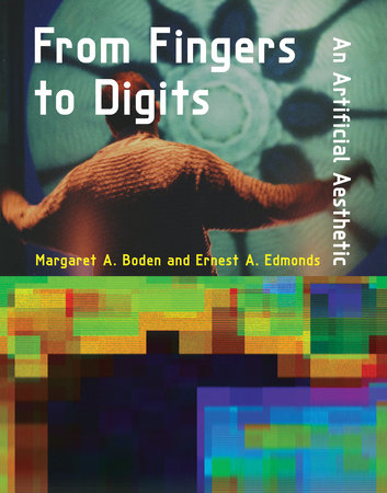 From Fingers to Digits by Margaret A. Boden and Ernest A. Edmonds