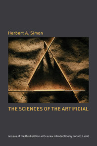 The Sciences of the Artificial, reissue of the third edition with a new introduction by John Laird