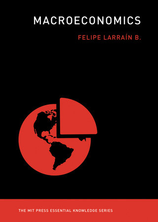 Macroeconomics by Felipe Larrain B.