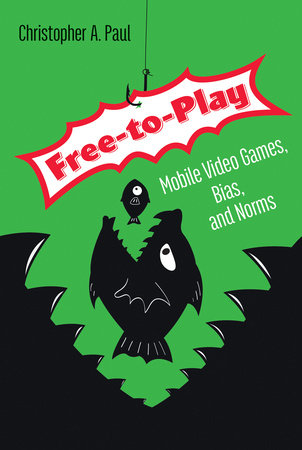 Free-to-Play by Christopher A. Paul