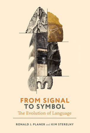 From Signal to Symbol by Ronald Planer and Kim Sterelny