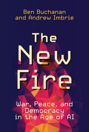 The New Fire by Ben Buchanan and Andrew Imbrie
