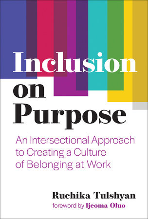 Inclusion on Purpose, with a new preface and readers' guide by Ruchika T. Malhotra
