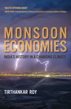 Monsoon Economies by Tirthankar Roy