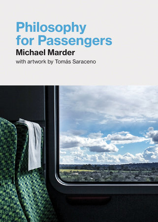 Philosophy for Passengers by Michael Marder