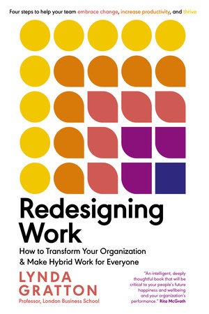 Redesigning Work by Lynda Gratton