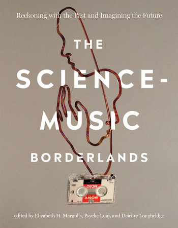 The Science-Music Borderlands by 
