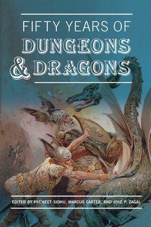 Fifty Years of Dungeons &amp; Dragons by 