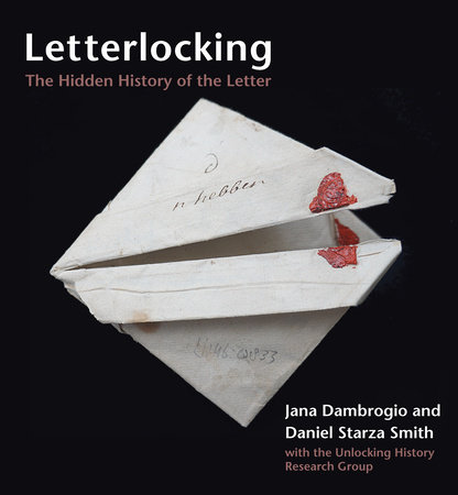 Letterlocking by Jana Dambrogio and Daniel Starza Smith