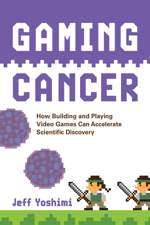 Gaming Cancer by Jeff Yoshimi