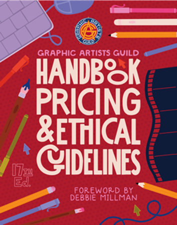 Graphic Artists Guild Handbook, 17th Edition by The Graphic Artists Guild