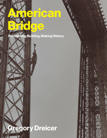 American Bridge by Gregory Dreicer