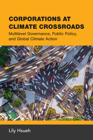 Corporations at Climate Crossroads by Lily Hsueh